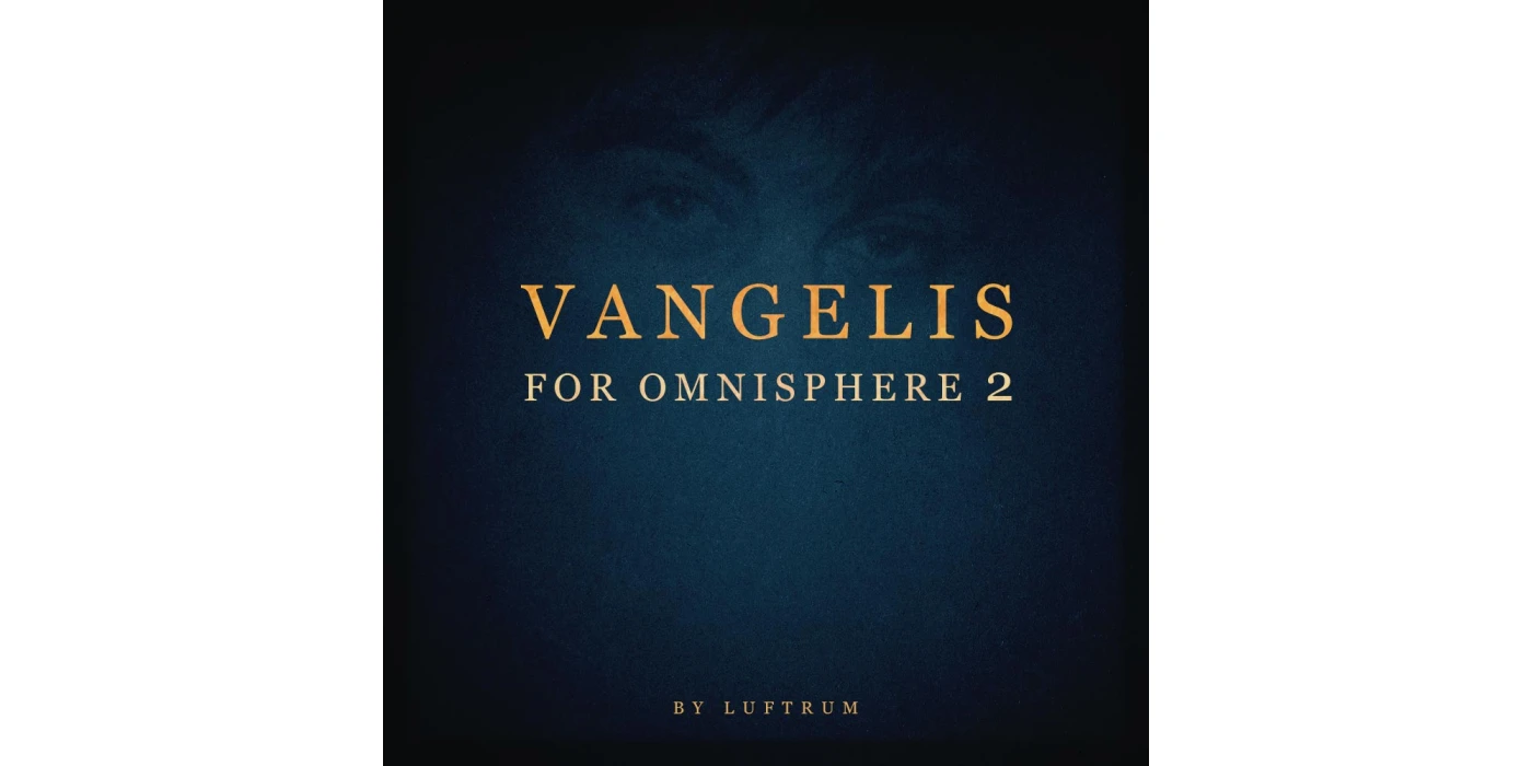 Luftrum Vangelis for Omnisphere 2